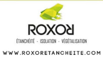 ROXOR   Etanchéité - Isolation- Végétalisation